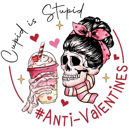 Cupid Is Stupid - Anti-Valentine\'s