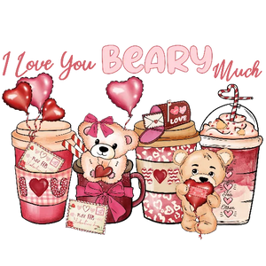 I Love You Beary Much - Teddy Bears And Coffee