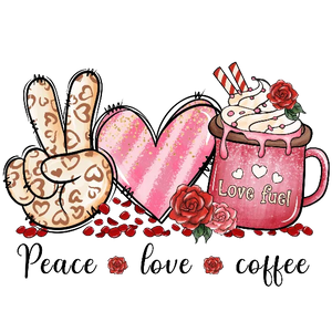 Peace 🌹 Love 🌹Coffee - Love Fuel