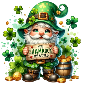 You Shamrock My World - St. Patrick\'s Gnomes