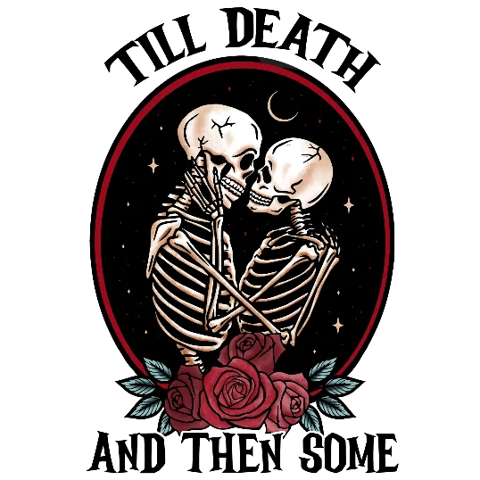 Till Death And Then Some
