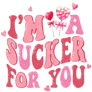 I\'m A Sucker For You