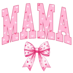 Mama - Pink Hearts and Bow