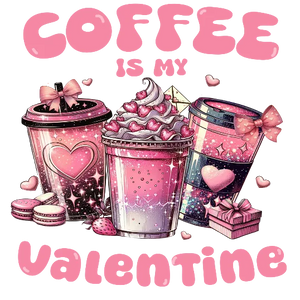 Coffee Is My Valentine