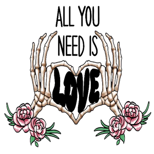 All You Need Is Love - Skeleton Hands Making A Heart