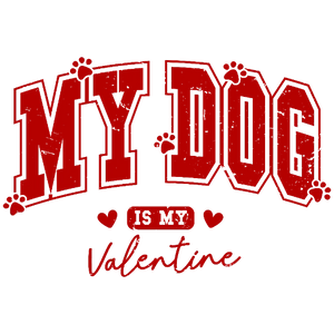 My Dog is My Valentine's Day (Red)