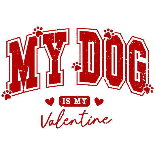 My Dog is My Valentine's Day (Red)