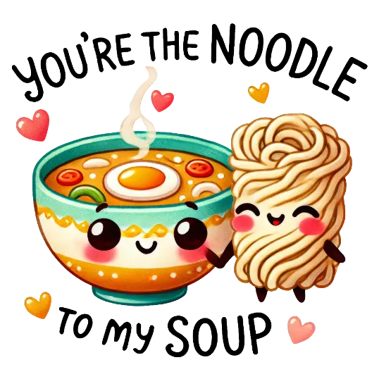 Noodle To My Soup