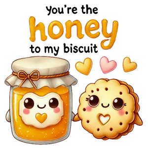Honey To My Biscuit