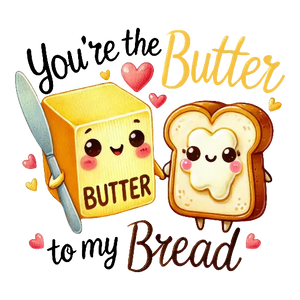 Butter To My Bread