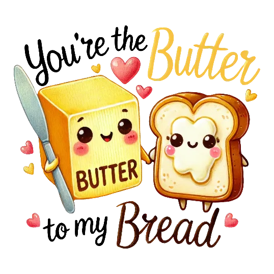 Butter To My Bread