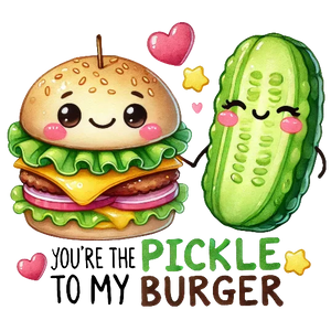 Pickle To My Burger