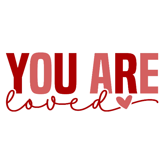 You are loved