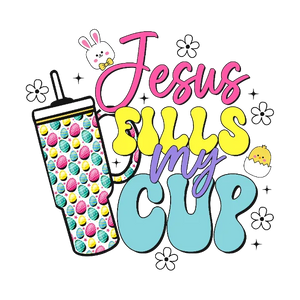 Jesus Fills My Cups