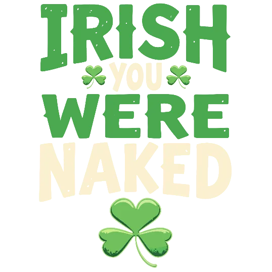 Irish You Were Naked