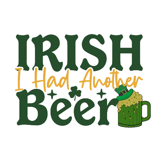 Irish I Had Another Beer