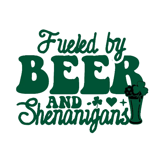 Fueled By Beer And Shenanigans