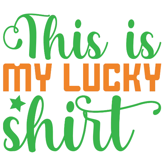 This Is My Lucky Shirt