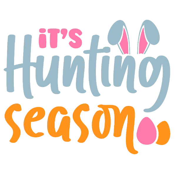 It's Hunting Season (Vibrant)