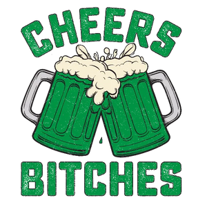 Cheers Bitches