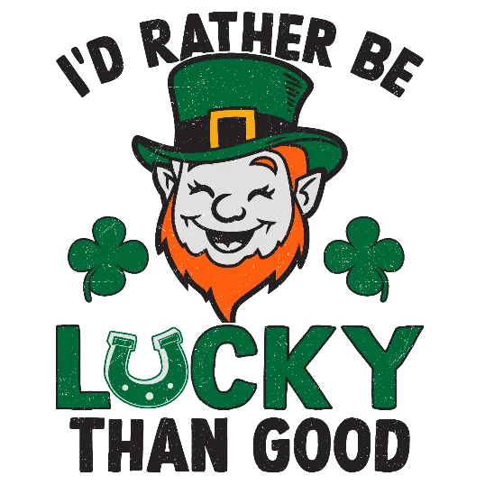 I'd Rather Be Lucky Than Good