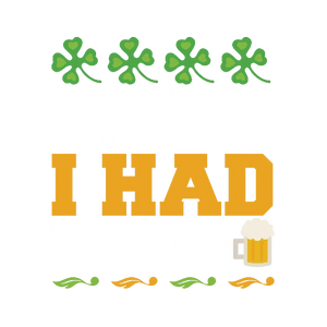 Irish I Had Beer