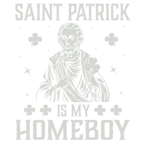 Saint Patrick's Is My Homie