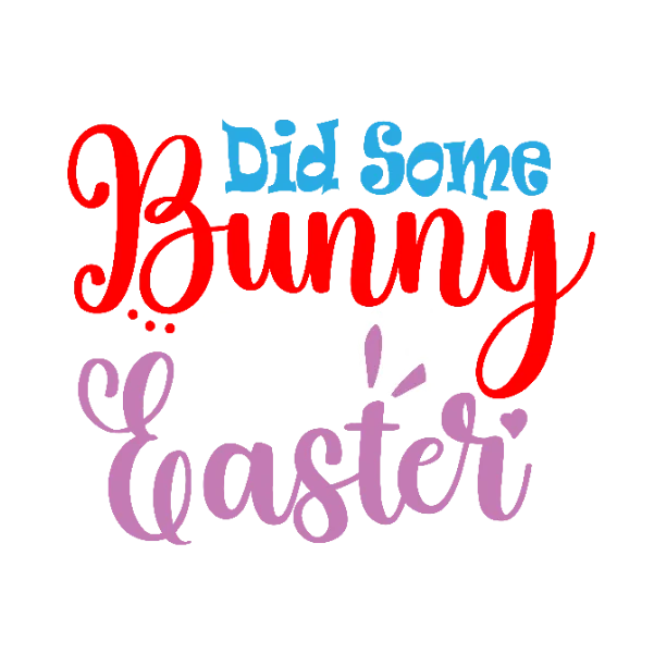 Did Some Bunny Says Easter