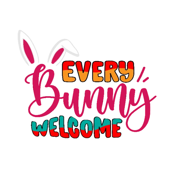 Every Bunny Welcome