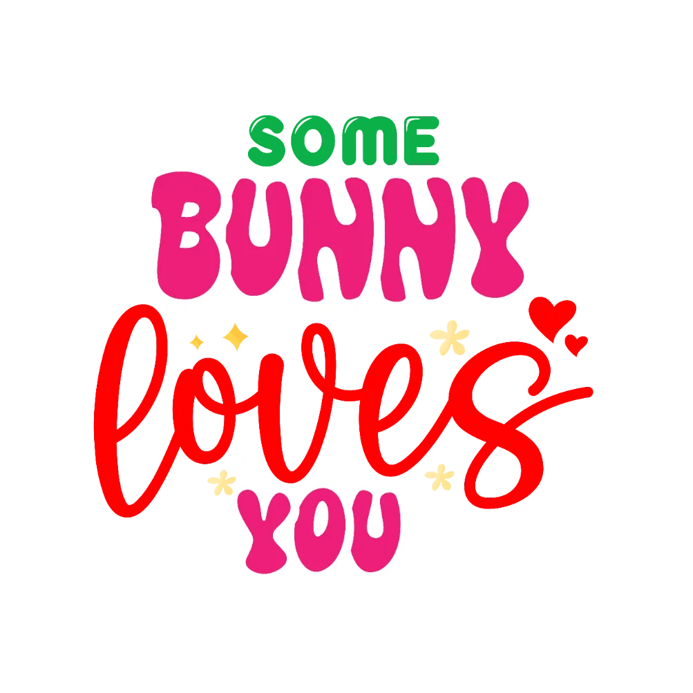 Some Bunny Loves You