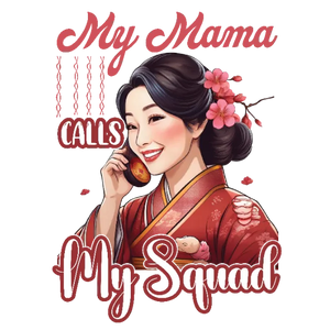 My Mama Calls My Squad