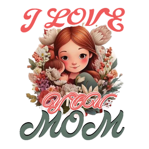 I love You Mom