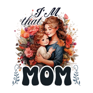 I'm That Mom