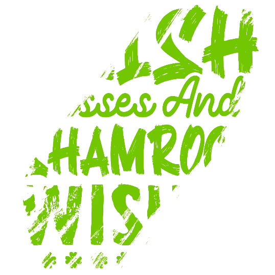 Irish Kisses And Shamrock Wishes