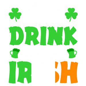 Eat Drink And Be Irish