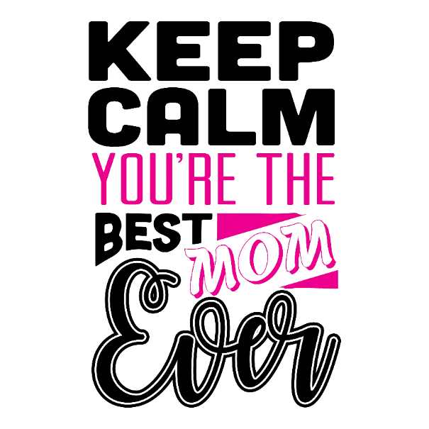 You Are The Best Mom