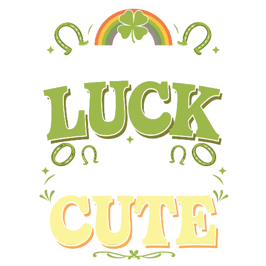 Who Needs Luck When You're This Cute