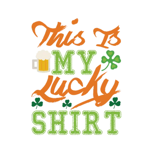 This Is My Lucky Shirt