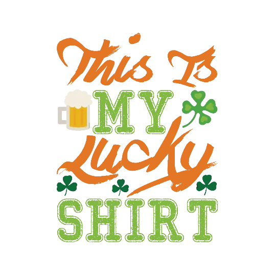 This Is My Lucky Shirt