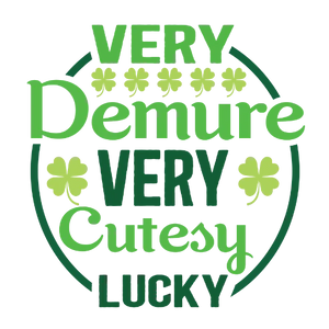 Very Demure Very Cutesy Very Lucky
