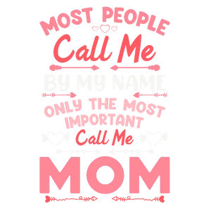 Important People Call Me Mom